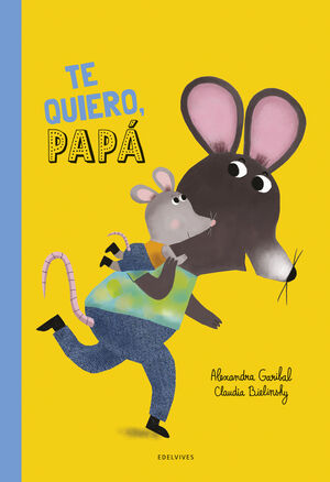 ¡TE QUIERO, PAPÁ!