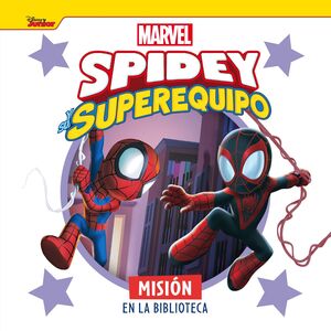 SPIDEY Y SU SUPEREQUIPO. MISION EN LA BIBLIOTECA