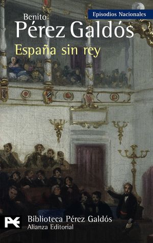 ESPAÑA SIN REY/ BIBL.PEREZ GALDOS