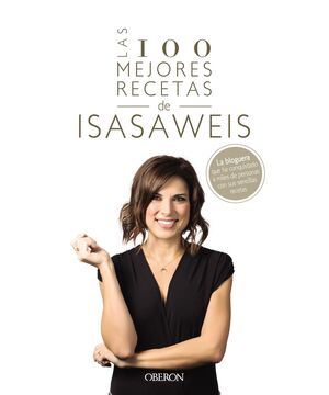 100 MEJORES RECETAS DE ISASAWEIS,LAS