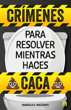 CRIMENES PARA RESOLVER MIENTRAS HACES CACA